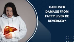 Can liver damage from fatty liver be reversed?